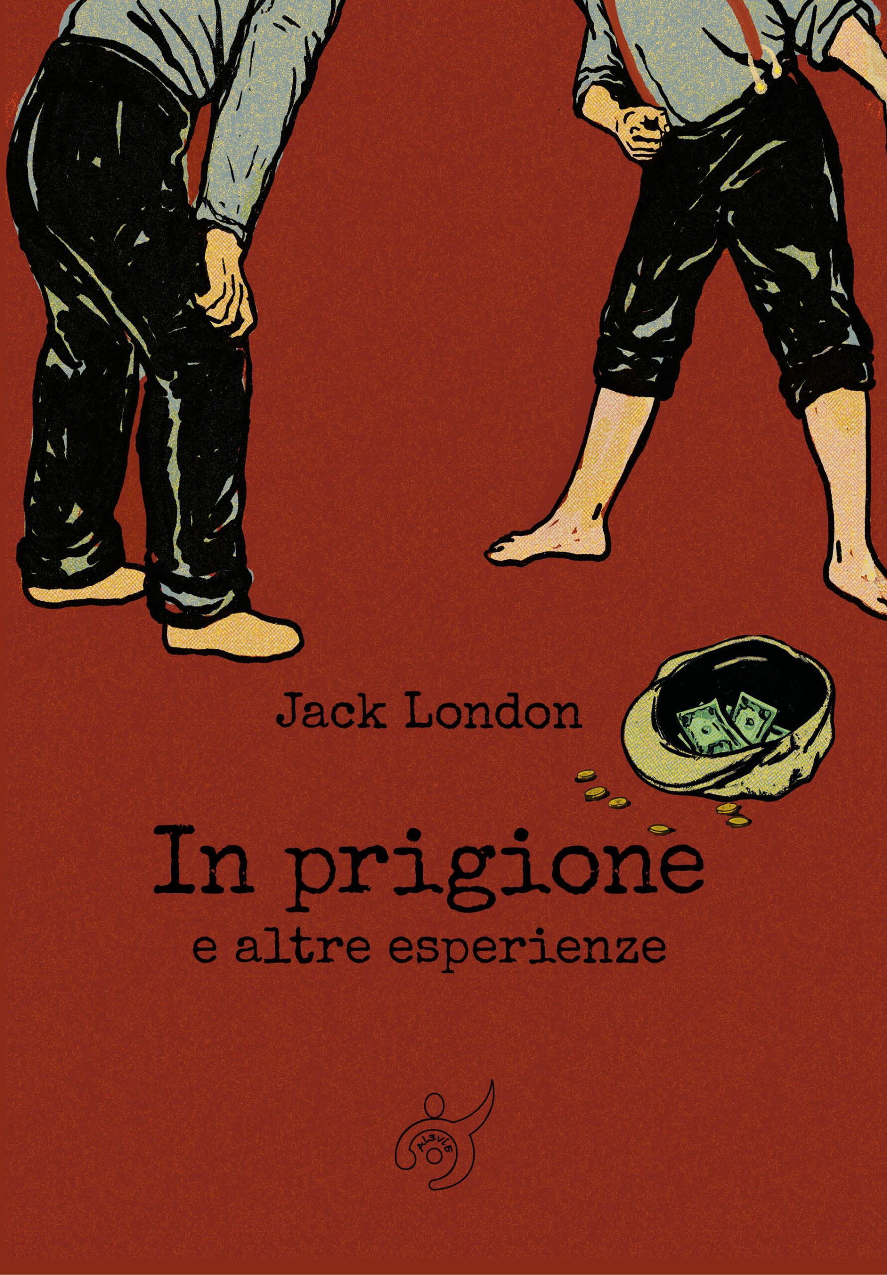Jack London. In prigione e altre esperienze